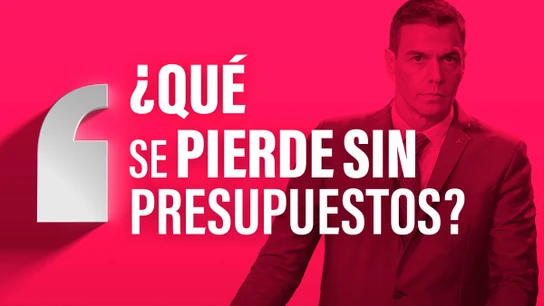 Las consecuencias de renunciar a los presupuestos de 2024: estas son las leyes que se tambalean Las consecuencias de renunciar a los presupuestos de 2024: estas son las leyes que se tambalean