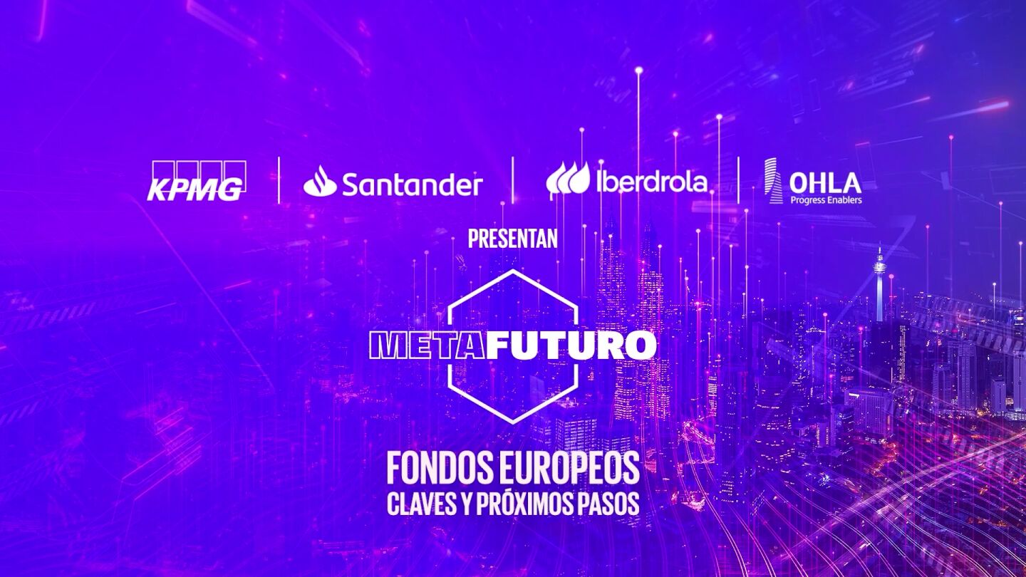 METAFUTURO analiza las claves y los pr&oacute;ximos pasos de los Fondos Europeos: s&iacute;guelo aqu&iacute; en streaming