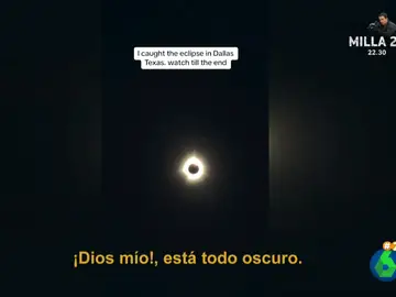 La divertida narración de una mujer del eclipse solar desde Dallas: &quot;¡Dios mío! Está todo oscuro&quot;