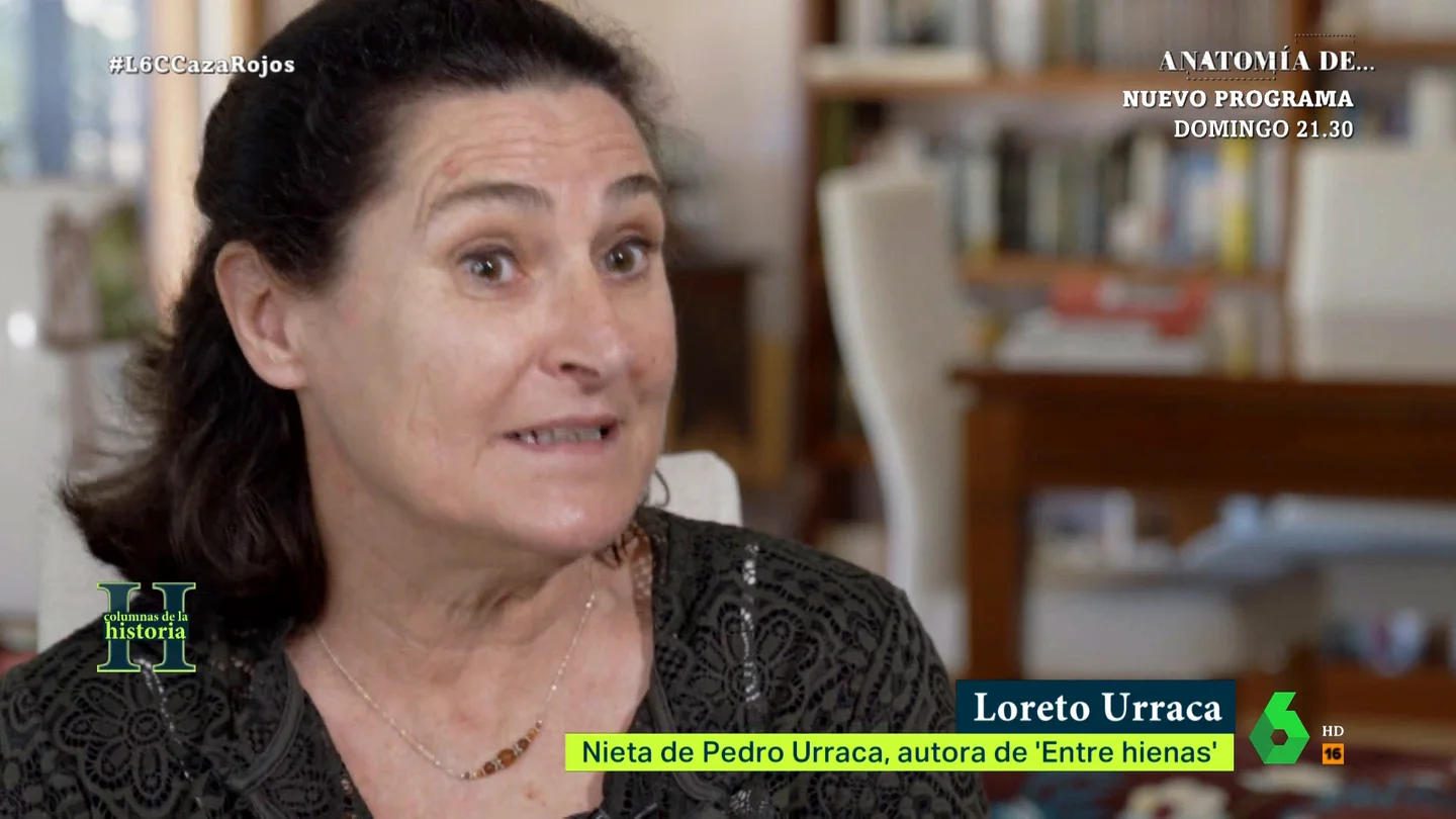 La reacción de la nieta de Pedro Urraca al descubrir que su abuelo era el 'cazador de rojos' laSexta Columna conversa con Loreto Urraca, nieta de Pedro Urraca, que en este vídeo explica el momento en que conoció a su abuelo, despiadado represor franquista cuya misión fue perseguir y capturar a los políticos republicanos en el exilio.