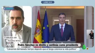 MVT Carlos E. Cué analiza la decisión de Pedro Sánchez: &quot;La otra opción era desastrosa para el PSOE&quot;