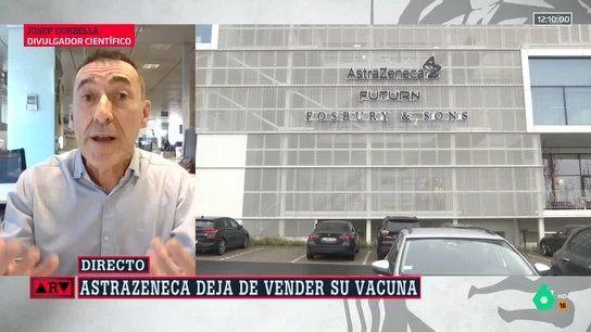 Corbella explica por qué AstraZeneca ha dejado de vender su vacuna: "Los vacunados pueden estar muy tranquilos" Corbella explica por qué AstraZeneca ha dejado de vender su vacuna: "Los vacunados pueden estar muy tranquilos"