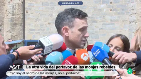 "Las monjas están contentas y felices, desbordadas de trabajo, como para hacer ahora el trabajo que estoy haciendo yo", afirma el padre José, supuesto portavoz de las clarisas que, además, cuenta con un pasado reciente como barman.