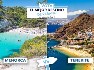 Votación Menorca vs Tenerife al mejor destino de verano de España