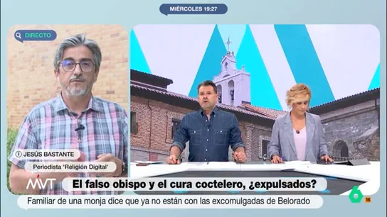 Jesús Bastante, tras la expulsión del falso obispo por parte de las monjas clarisas: "Se demuestra que es una cuestión de dinero y poder" Jesús Bastante, tras la expulsión del falso obispo por parte de las monjas clarisas: "Se demuestra que es una cuestión de dinero y poder"