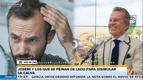 Josemi, a los hombres que se peinan de lado para tapar la calvicie: ¿No hay nadie en la familia que le diga no lo hagas? Josemi, a los hombres que se peinan de lado para tapar la calvicie: ¿No hay nadie en la familia que le diga no lo hagas?