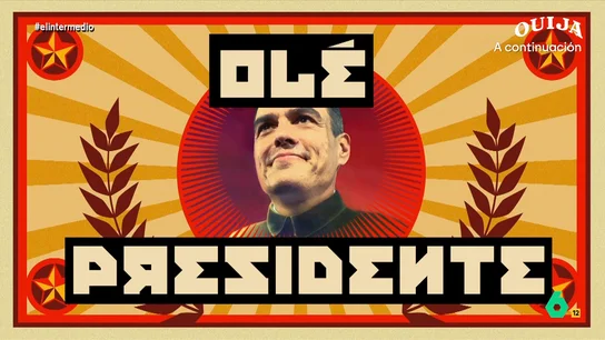 'Olé Presidente', la sección 'patrocinada' por Pedro Sánchez El Intermedio 'estrena' nueva sección 'patrocinada' por Pedro Sánchez, 'Olé Presidente', donde analizan el discurso del presidente del Gobierno y su compromiso con las autonomías de que salgan beneficiadas con el nuevo modelo de financiación.
