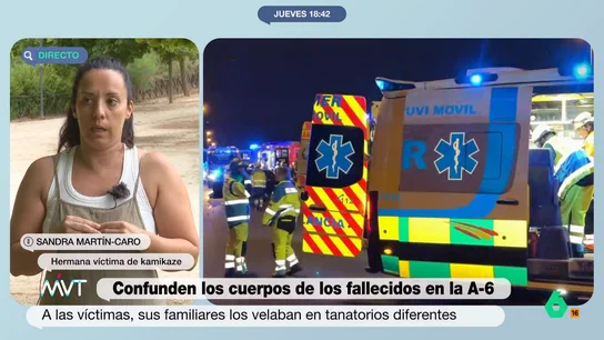 Habla la hermana de una de las víctimas del kamikaze tras confundir sus cuerpos: "No me han pedido disculpas, ni las quiero" Habla la hermana de una de las víctimas del kamikaze tras confundir sus cuerpos: "No me han pedido disculpas, ni las quiero"