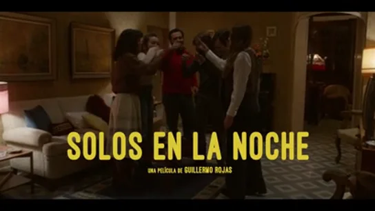 Tráiler de la película 'Solos en la noche', del director Guillermo Rojas Tráiler de la película 'Solos en la noche', del director Guillermo Rojas