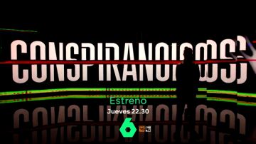 laSexta estrena el próximo jueves 'Conspiranoicos', un nuevo programa conducido por Joaquín Castellón