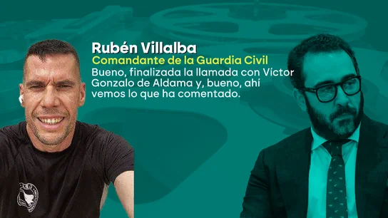 Las conversaciones del comandante de la Guardia Civil con Víctor de Aldama Las conversaciones del comandante de la Guardia Civil con Víctor de Aldama