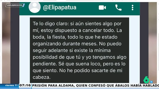 El insólito mensaje de un hombre a su expareja 48 horas antes de casarse: "Si aún sientes algo por mí, cancelo todo" El insólito mensaje de un hombre a su expareja 48 horas antes de casarse: "Si aún sientes algo por mí, cancelo todo"
