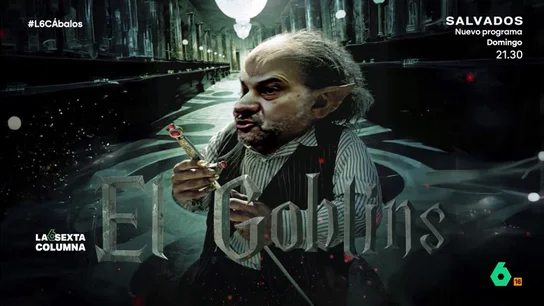 Ábalos 'El Goblins' y Koldo 'El Grandullón': así eran los motes de la trama corrupta, según la UCO laSexta Columna analiza en este vídeo algunos de los motes que recibían los implicados en la trama Koldo, como 'El Goblins' para José Luis Ábalos, un personaje que en las pelis de Harry Potter tenía la llave del dinero.