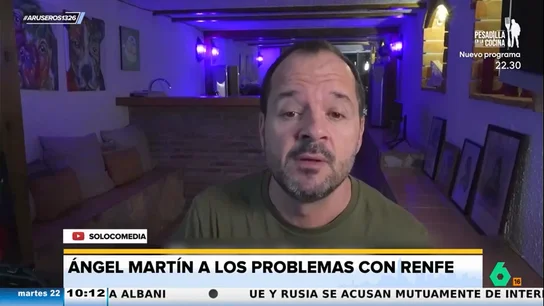 Ángel Martín, sobre los problemas de Renfe: "Ya han avisado que este finde igual se complica" Ángel Martín, sobre los problemas de Renfe: "Ya han avisado que este finde igual se complica"