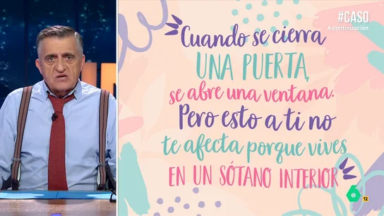 Las frases motivacionales de Wyoming para resolver el problema de la vivienda: "Cuando se cierra una puerta..." "Cuando se cierra una puerta, se abre una ventana, pero esto a ti no te afecta porque vives en un sótano interior" y otras son algunas de las frases con las que Wyoming pretende colaborar a afrontar el problema de la vivienda.