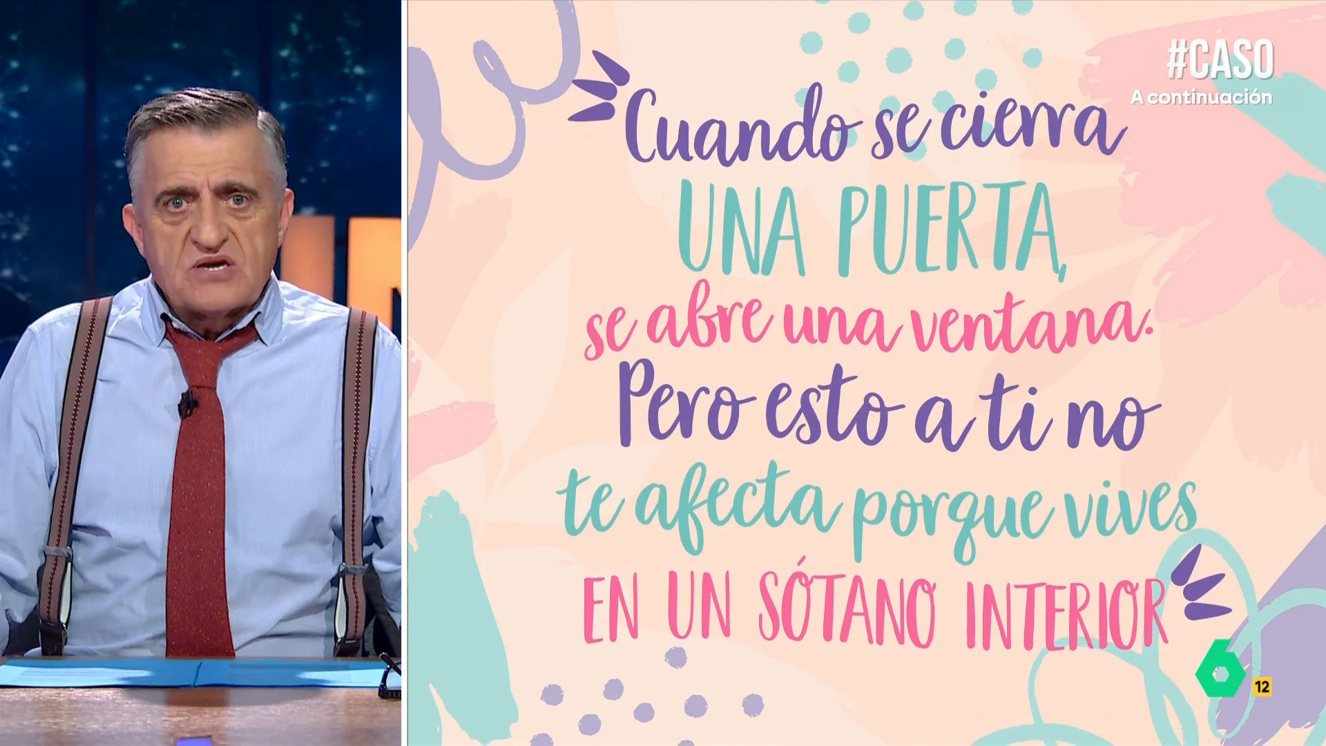 "Cuando se cierra una puerta, se abre una ventana, pero esto a ti no te afecta porque vives en un sótano interior" y otras son algunas de las frases con las que Wyoming pretende colaborar a afrontar el problema de la vivienda.