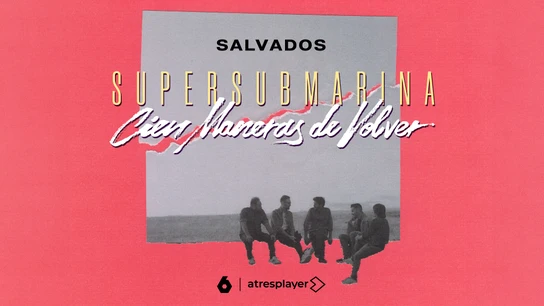 Póster de promoción de 'Supersubmarina. Cien formas de volver' Póster de promoción de 'Supersubmarina. Cien formas de volver'