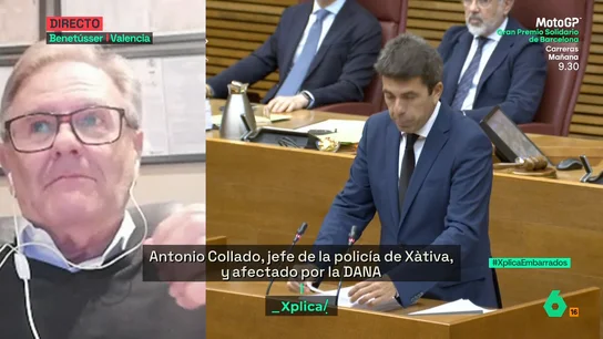XPLICA Antonio Collado, jefe de la policía de Xátiva, tras el discurso de Mazón: "Me siento triste, decepcionado e incrédulo" XPLICA Antonio Collado, jefe de la policía de Xátiva, tras el discurso de Mazón: "Me siento triste, decepcionado e incrédulo"
