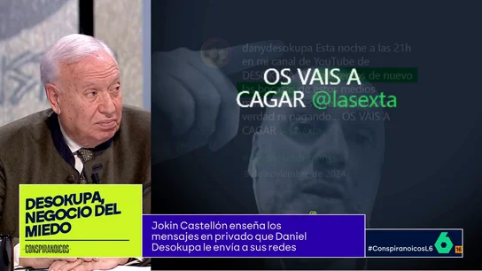 Margallo, del acoso de Dani 'Desokupa' a Jokin Castellón Margallo, del acoso de Dani 'Desokupa' a Jokin Castellón