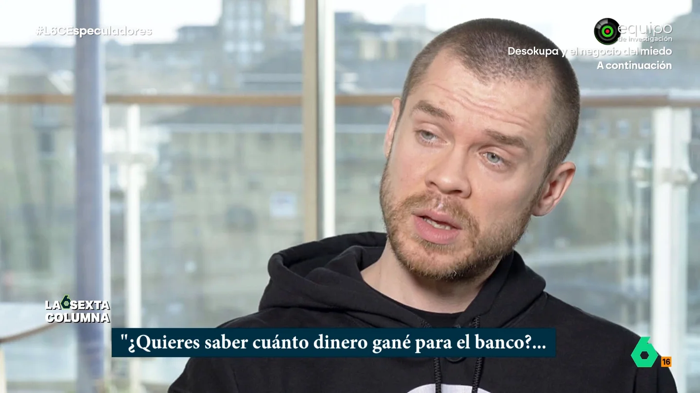 La confesión de Gary, el especulador arrepentido que no era feliz ganando varios millones al año Los secretos de la especulación¿Cómo un 'trader' multimillonario se acaba convirtiendo en un activista contra la desigualdad? laSexta Columna viaja a Londres para entrevistar a Gary Stevenson, un economista de origen muy humilde. Analizamos con él la crisis de la vivienda y, de paso, la de nuestro sistema.