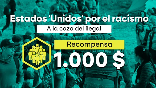 Recompensa en Estados Unidos por cazar migrantes Recompensa en Estados Unidos por cazar migrantes