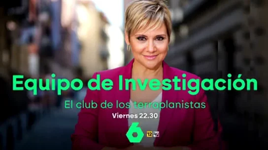 Hoy, en Equipo de Investigación, Glòria Serra analiza 'el club de los terraplanistas' ¿Quiénes son las personas que, como él, se dedican a difundir la disparatada teoría de que la tierra es plana? Equipo de Investigación identifica al grupo que la promueve en el reportaje de estreno 'El club de los terraplanistas'.