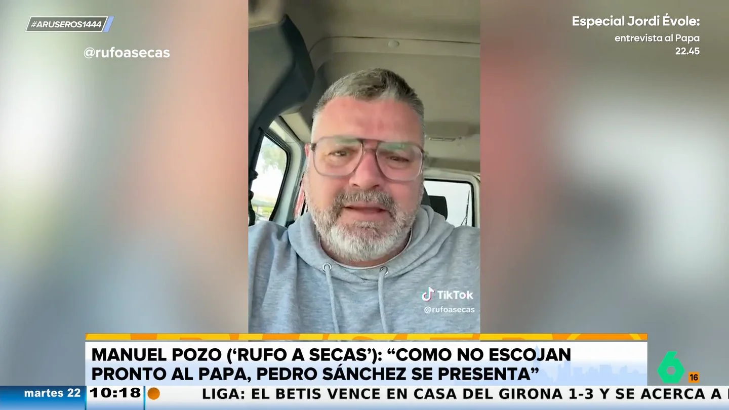 La divertida reflexión de un tiktoker tras la muerte del papa Francisco: "Como no escojan uno pronto, se presenta Pedro Sánchez" La divertida reflexión de un tiktoker tras la muerte del papa Francisco: "Como no escojan uno pronto, se presenta Pedro Sánchez"