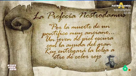 La viral profecía de Nostradamus tras la muerte del papa Francisco "Por la muerte de un pontífice muy anciano un joven de piel oscura, con la ayuda del gran Rey, entregará la bolsa a otro de color rojo", profetizaba Nostradamus, aunque Nacho García y Dani Mateo le ven lagunas.