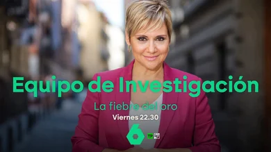 Hoy, en Equipo de Investigación, Glòria Serra investiga lo que esconde 'La fiebre del oro': más de 3.000 euros la onza Equipo de Investigación analiza esta noche en un nuevo reportaje de estreno qué hay detrás de la 'La fiebre del oro': ¿Cómo ha evolucionado el sus últimos años? ¿Qué factores influyen en su demanda?.