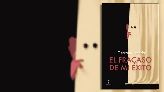 Portada de 'El fracaso de mi éxito', de Gervasio Posadas Portada de 'El fracaso de mi éxito', de Gervasio Posadas