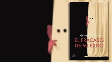 Portada de 'El fracaso de mi &eacute;xito', de Gervasio Posadas