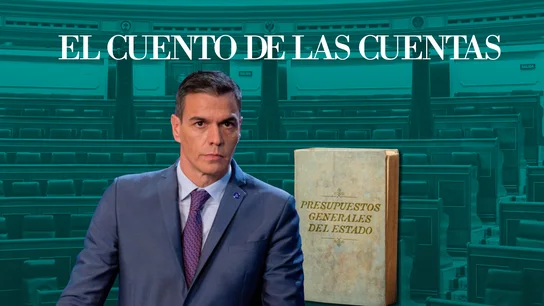 El cuento de las cuentas de Sánchez: más de 1.300 días gobernando con fantasmas de presupuestos pasados, presentes y futuros El cuento de las cuentas de Sánchez: más de 1.300 días gobernando con fantasmas de presupuestos pasados, presentes y futuros