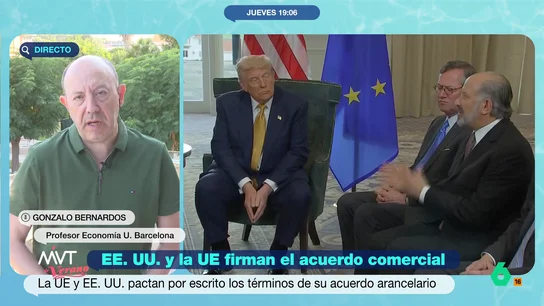 Gonzalo Bernardos: "Hemos de acostumbrarnos a la incertidumbre porque Trump nos está generando un mundo absolutamente cambiante" El economista expone que, a pesar de que la UE y EEUU han firmado un acuerdo arancelario, "existe la posibilidad de que Trump intente renegociar o cambiar el acuerdo si lo establecido en el mismo no se cumplen".