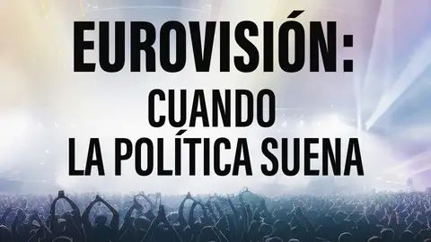 Eurovisión dice ser "apolítico", pero la historia demuestra lo contrario: boicots, banderas y canciones con mensaje político Eurovisión dice ser "apolítico", pero la historia demuestra lo contrario: boicots, banderas y canciones con mensaje político