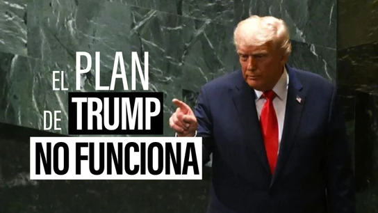 El plan de Trump no funciona El plan de Trump no funciona