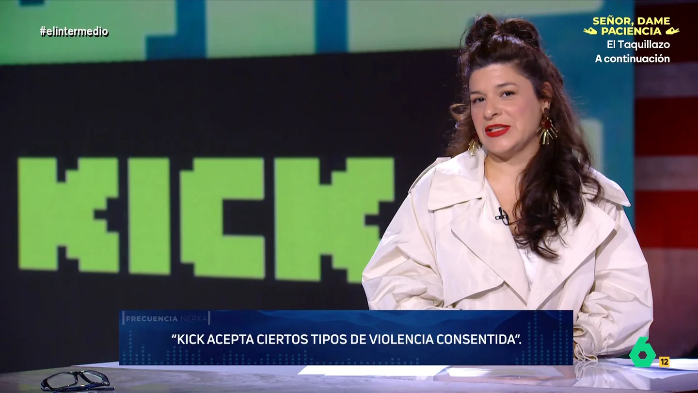 Nerea Pérez de las Heras analiza el lado oscuro de 'Kick': "Cuanto más intenso es lo que ven, más intenso es lo que quieren ver" Nerea Pérez de las Heras sintoniza hoy su frecuencia en 'Kick', la plataforma de streaming con "las normas más laxas de Internet": "Si pagas lo suficiente, y hay alguien lo suficientemente necesitado, puedes pedir lo que quieras".