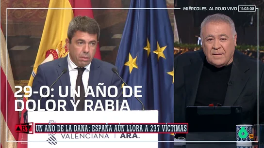 Ferreras, sobre Mazón en el primer aniversario de la DANA: "Su empatía es la de un psicópata político" Ferreras, sobre Mazón en el primer aniversario de la DANA: "Su empatía es la de un psicópata político"
