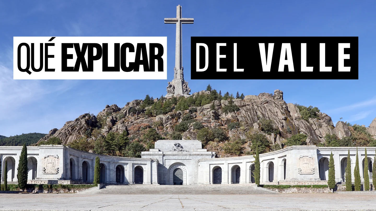 Lo que nadie te cuenta del Valle de los Caídos: muertos, presos y la obsesión de Franco Lo que nadie te cuenta del Valle de los Caídos: muertos, presos y la obsesión de Franco