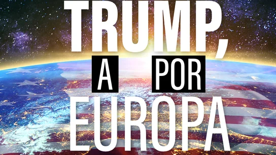 Qué quiere hacer Trump con Europa: su plan para cambiar el Viejo Continente en 20 años Qué quiere hacer Trump con Europa: su plan para cambiar el Viejo Continente en 20 años
