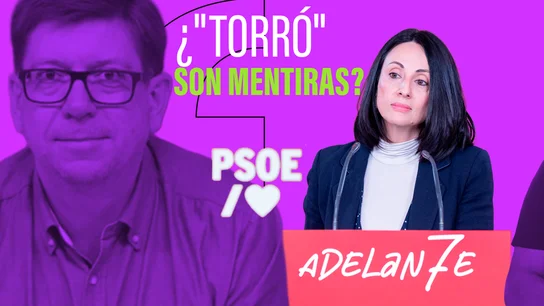 '¿Torró son mentiras?' El PSOE da explicaciones sobre Salazar cinco meses tarde y con muchas contradicciones '¿Torró son mentiras?' El PSOE da explicaciones sobre Salazar cinco meses tarde y con muchas contradicciones