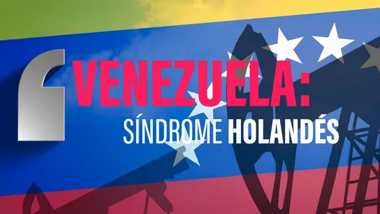Venezuela atrapada en el 'síndrome holandés': cómo el petróleo que daba riqueza ahora complica la economía Venezuela atrapada en el 'síndrome holandés': cómo el petróleo que daba riqueza ahora complica la economía