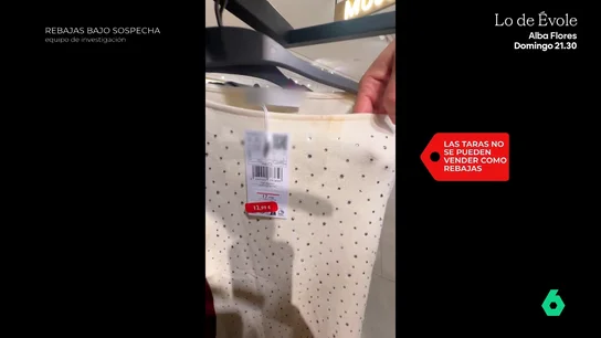 Equipo de Investigación revisa todas las irregularidades que se dan durante un periodo de rebajas: "Los productos deben estar comercializados 30 días antes" Equipo de Investigación revisa todas las irregularidades que se dan durante un periodo de rebajas: "Los productos deben estar comercializados 30 días antes"