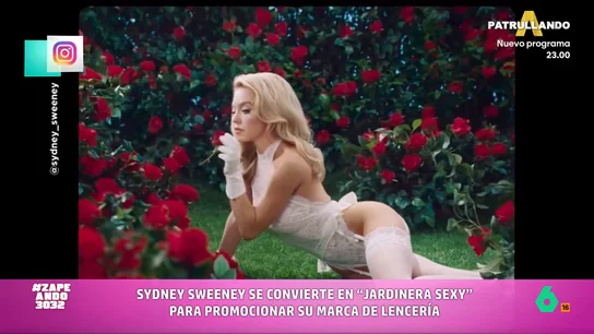 Dani Mateo, al ver a Sydney Sweeney de 'jardinera sexy' para promocionar su marca de lencería: "La vamos a perder por pulmonía" Zapeando comenta el nuevo vídeo en el que Sydney Sweeney se dedica a cortar flores "en tanga" para promocionar su marca de lencería. "Puede ser muy sexy, pero que te pique una avispa en el 'ohio', a lo mejor no lo es tanto", comenta Cristina Pedroche.