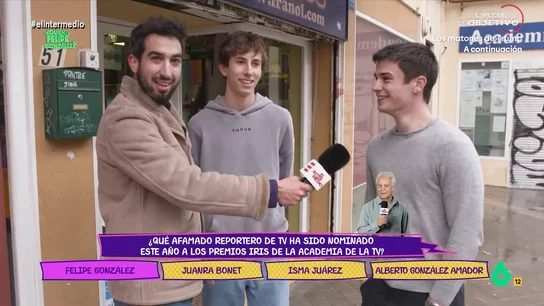 La pregunta 'autobombo' de Isma Juárez para dos jóvenes: "¿Qué afamado reportero ha sido nominado a los Premios Iris?" Isma Juárez pone a prueba los conocimientos sobre la actualidad de los jóvenes en una nueva edición de '¿Quién es Felipe González?' donde les pregunta por eurovisión, las elecciones autonómicas o su propia nominación al Iris.