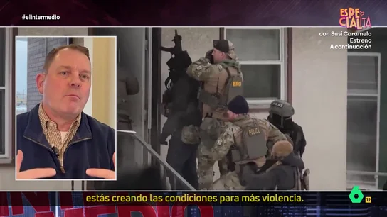 Un excomandante de la Inteligencia de la Armada de EEUU critica al ICE: "Así surge la radicalización y al final, el terrorismo" Un excomandante de la Inteligencia de la Armada de EEUU critica al ICE: "Así surge la radicalización y al final, el terrorismo"
