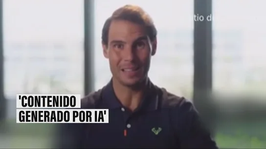 Alerta estafa: un falso Rafa Nadal generado por IA Alerta estafa: un falso Rafa Nadal generado por IA