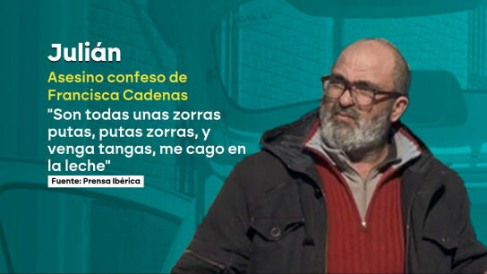 Juli&aacute;n, asesino confeso de Francisca Cadenas