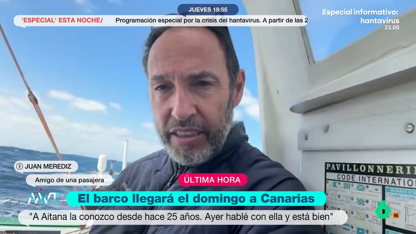 Un amigo de una tripulante española del crucero con hantavirus cuenta que "ella está bien": "Todo está controlado" Juan Merediz conoce a Aitana, esta tripulante, desde hace 25 años. Al conocer la noticia sobre el brote y la ruta del crucero, sospechó que era en el que iba su amiga y se puso en contacto con ella.