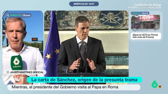 Javier Martínez-Brocal, sobre la rueda de prensa de Sánchez en Roma: "Dijo que no se le hicieran más preguntas sobre Zapatero" El presidente del Gobierno ha visitado al papa León XIV en Roma y, debido a las últimas noticias sobre su partido, la prensa se ha interesado por conocer sus impresiones sobre la imputación del expresidente socialista.