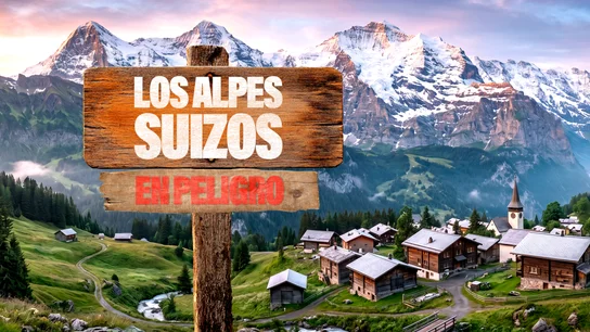 Los Alpes suizos, en peligro Los Alpes suizos, en peligro